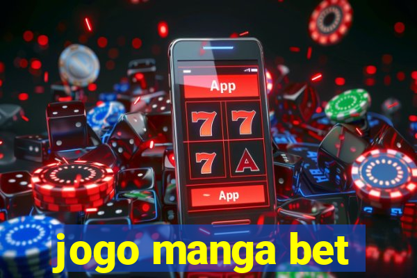 jogo manga bet